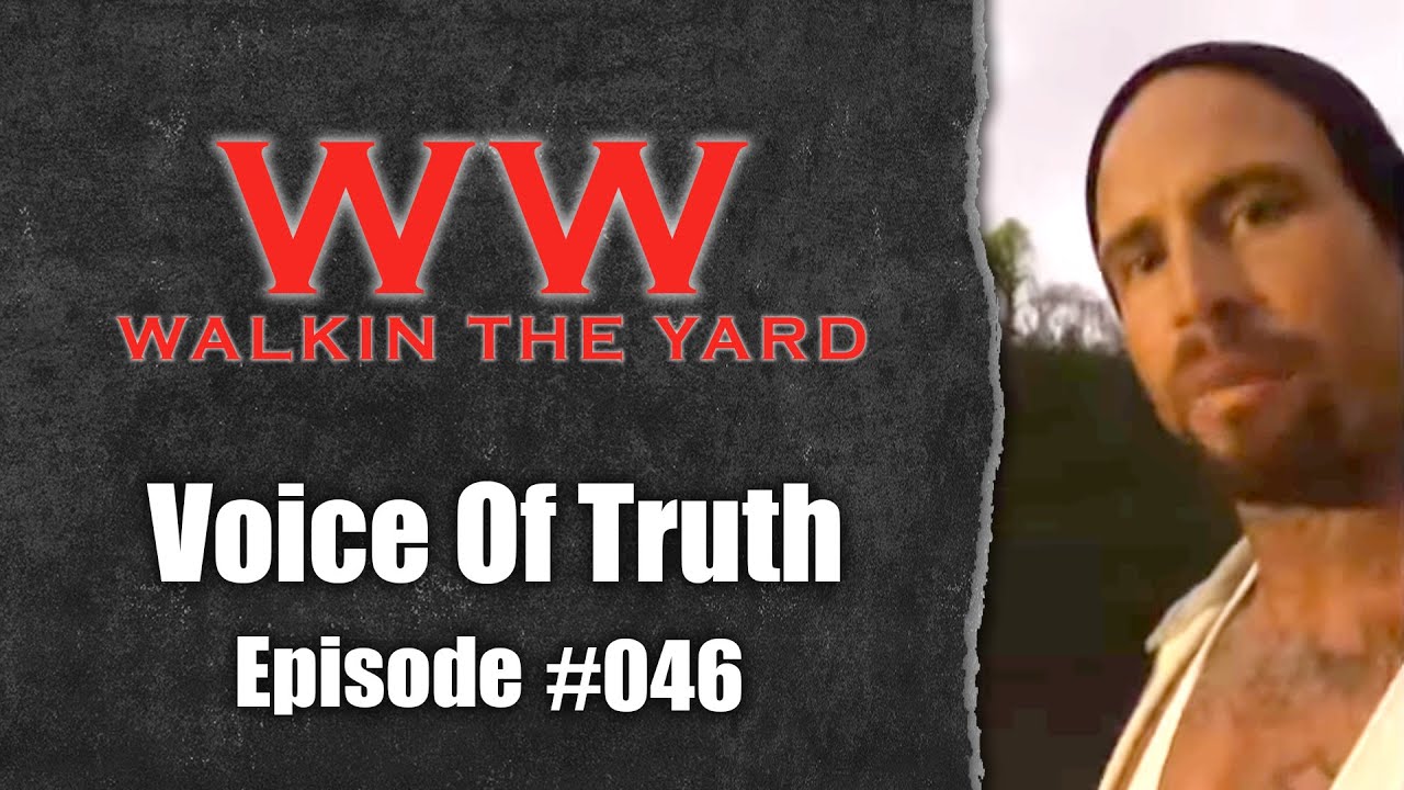 Wes Watson- Walkin The Yard: Voice Of Truth