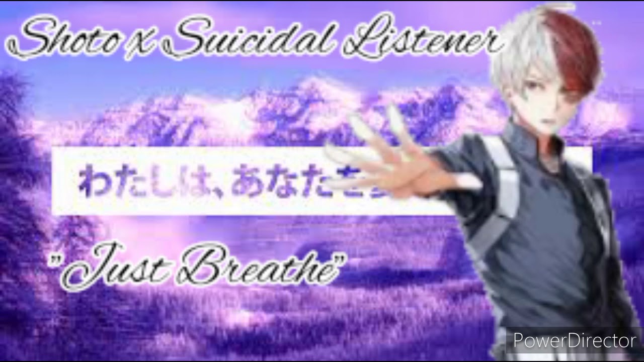 Shoto Todoroki x Suicidal Listener•||Multi Character Series||•Episode 1•||
