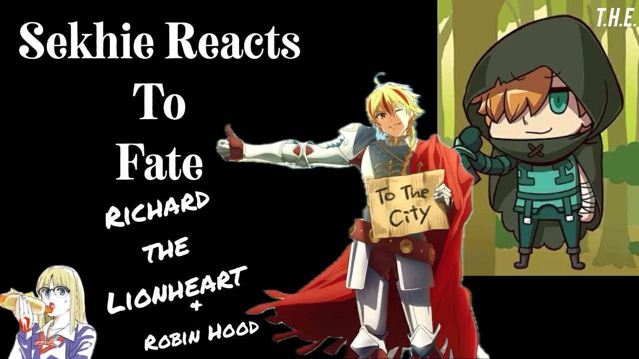 Sekhie Reacts to Fate: Robin Hood & Richard the Lionheart