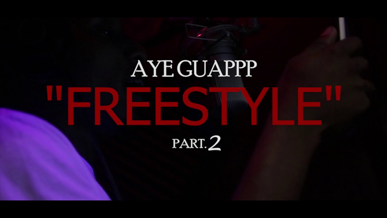 AyeeGuappp - AG Freestyle PT 2 {Official Video}