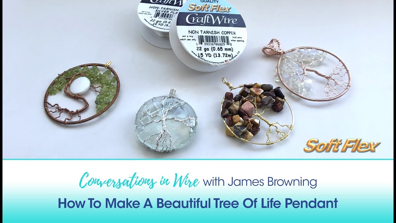 Conversations In Wire with James Browning: How To Make A Beautiful Tree Of Life Pendant