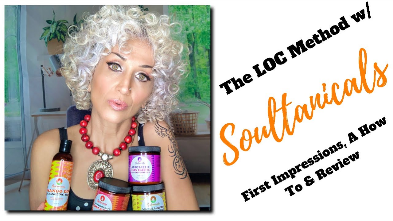 Soultanicals & The LOC Method - Did It Work? A FOUR Product First Impressions, How To & Review