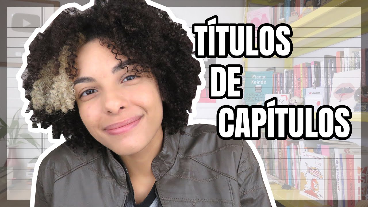 3 DICAS PARA CRIAR TÍTULOS DE CAPÍTULOS NO SEU LIVRO