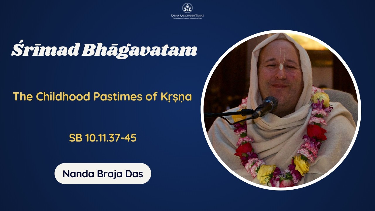 Srimad Bhagavatam 10.11.37-45 | Nanda Braja Das | March 5, 2026