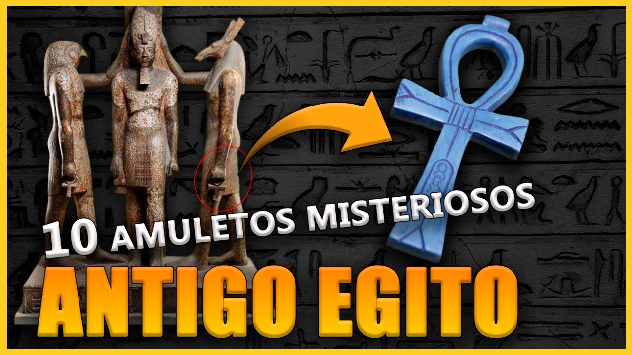 O Significado dos 10 AMULETOS MISTERIOSOS E mágicos das ANTIGAS MÚMIAS egípcias