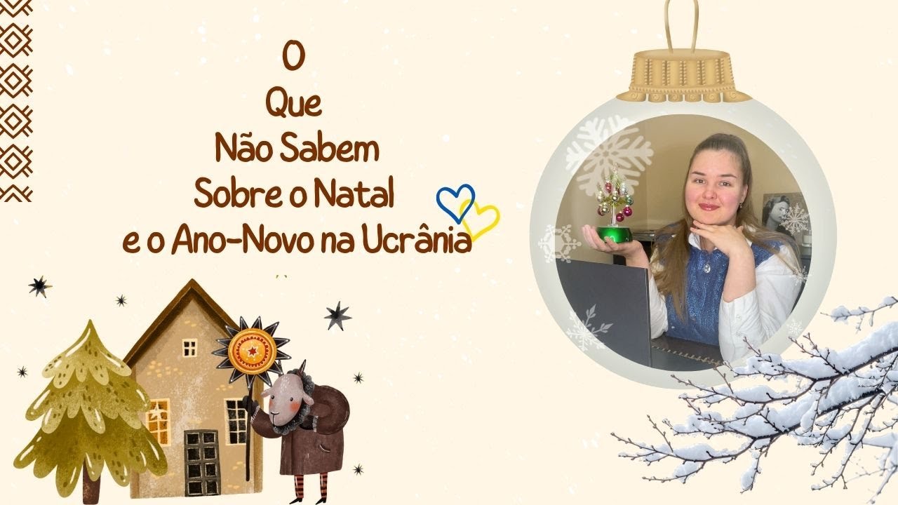 Parte 1. O Que Não Sabem Sobre o Natal e o Ano-Novo na Ucrânia: Ponte Ucrânia — Portugal🎄