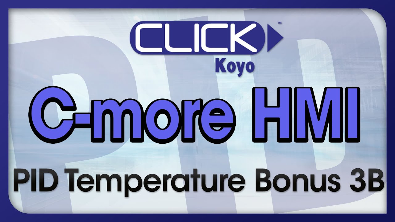 CLICK PID Tutorial Videos Bonus 3B - C-more PID Templates from AutomationDirect