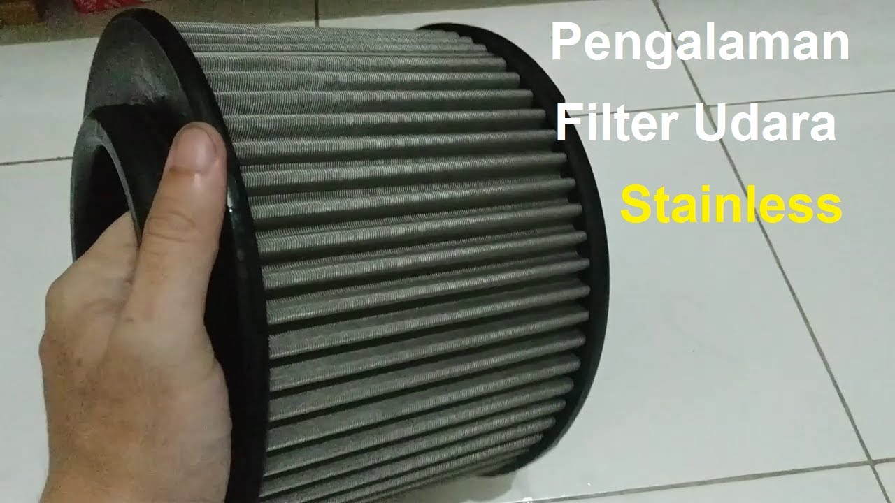 Pengalaman Filter Udara Stainless dan Aftermarket lain