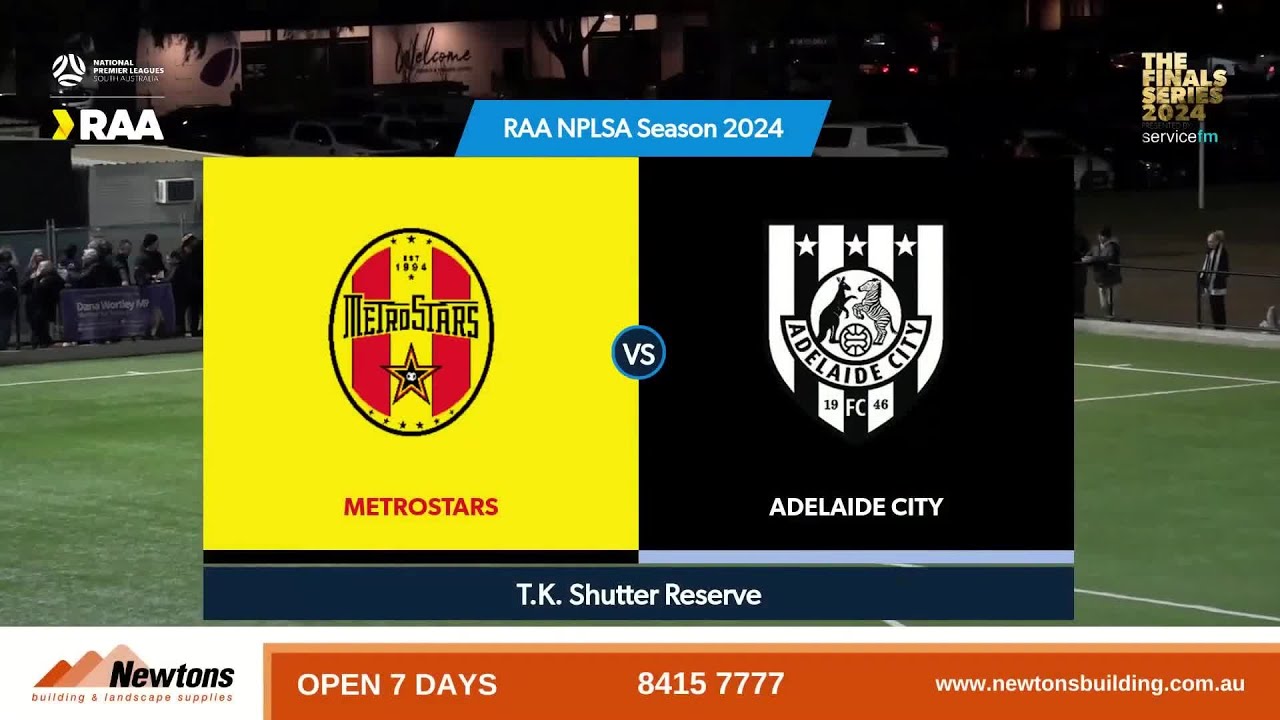 #RAANPLSA Finals Series, Presented By ServiceFM | Semi Finals Leg 2 | 
 MetroStars vs Adelaide City