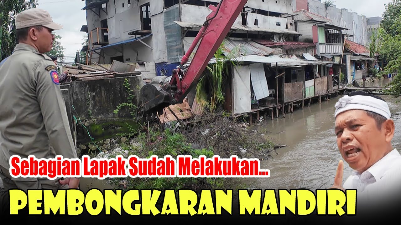 SEBAGIAN BANGUNAN SUDAH MELAKUKAN PEMBONGKARAN MANDIRI UNTUK DILAKUKAN NORMALISASI KALI