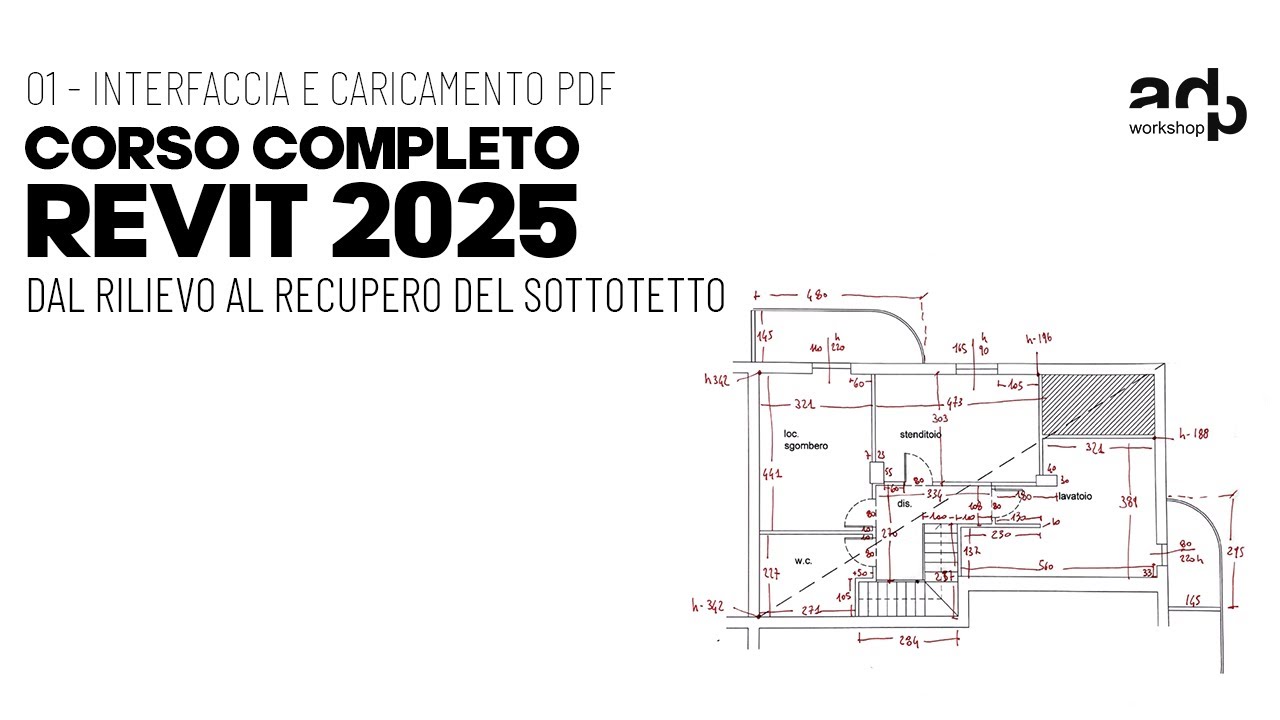 CORSO REVIT 2025 - Lezione 01 Interfaccia e caricamento PDF