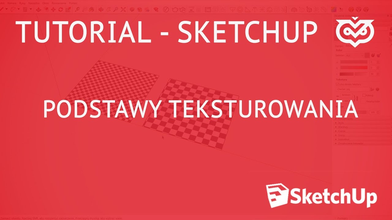 TUTORIAL - SKETCHUP - PODSTAWY TEKSTUROWANIA | CGWISDOM.PL
