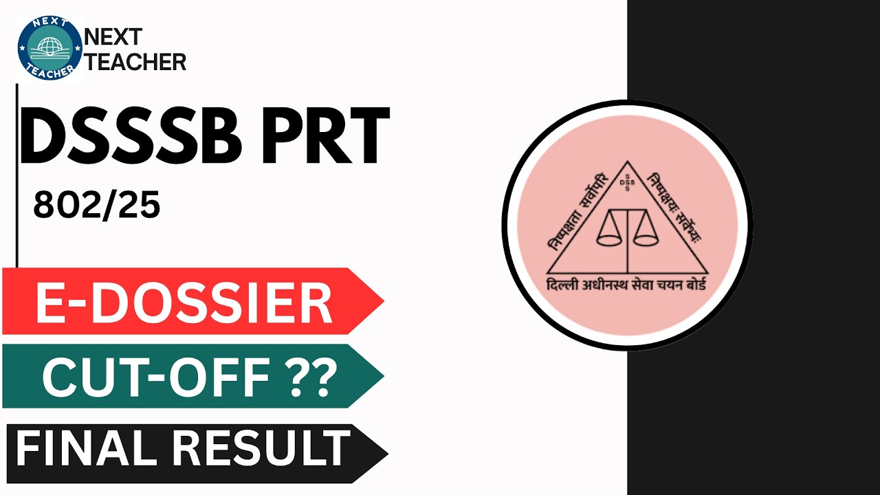 DSSSB PRT 2025 Result Update ! Cut-off, E-dossier, Joining, Protest ! The Next Teacher