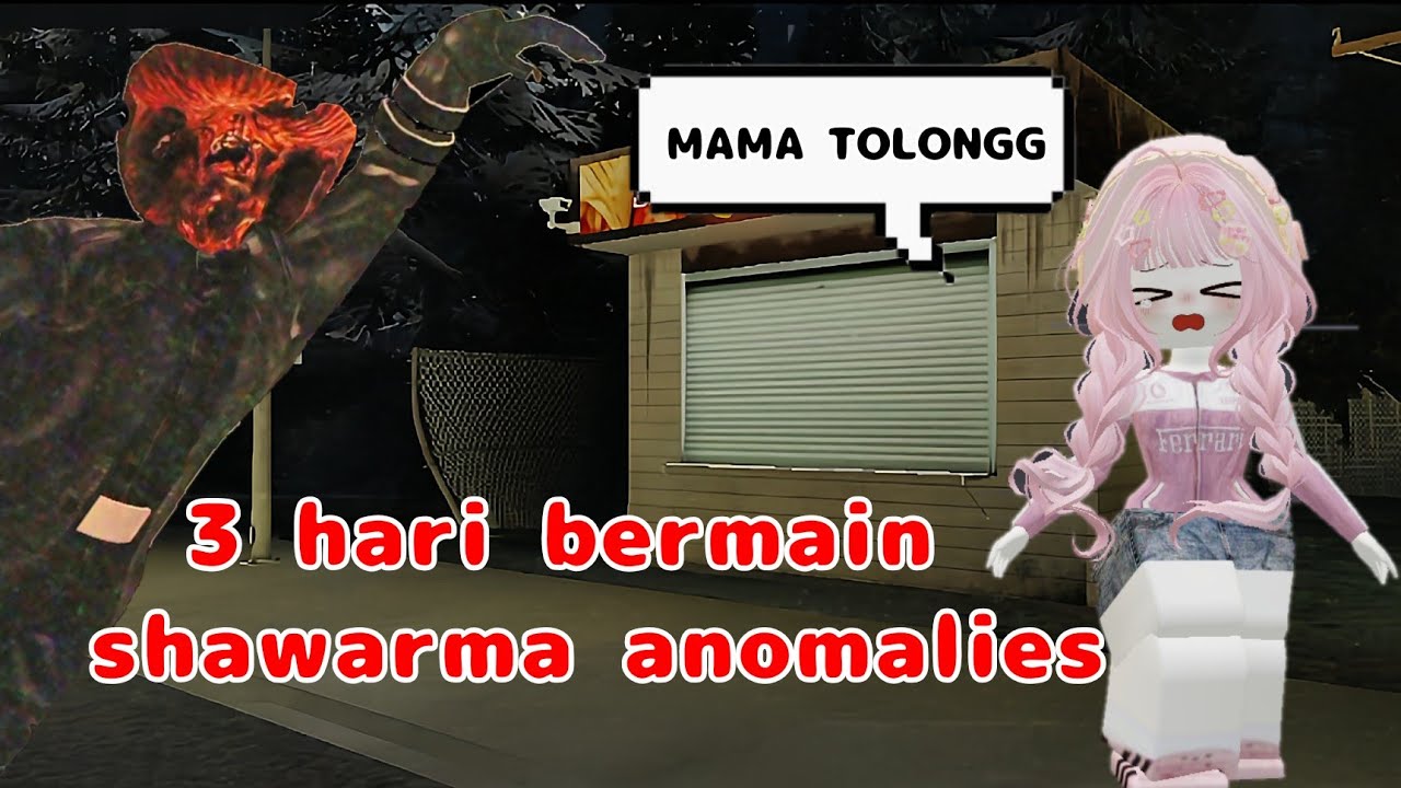 3 HARI BERMAIN SHAWARMA ANOMALIES‼️😱🌮