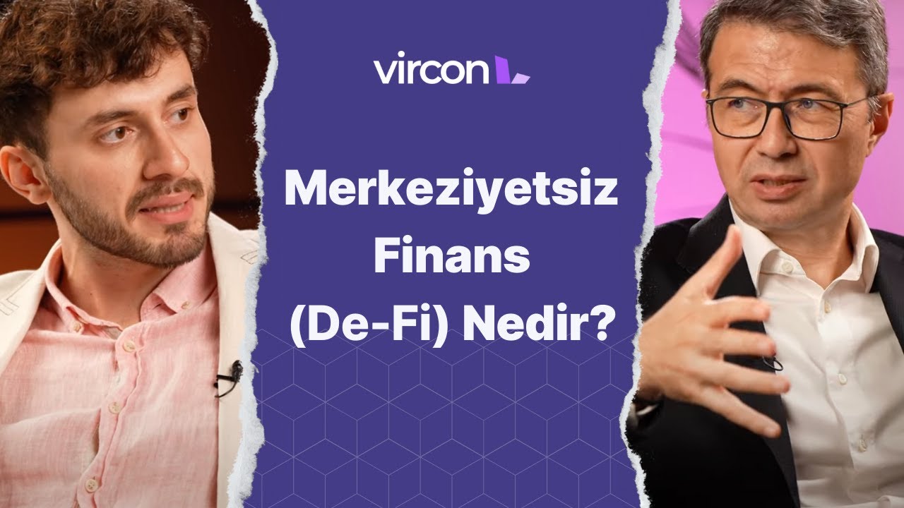 Merkeziyetsiz Finans (DeFi) Nedir? Turan Sert ile Derinlemesine Bakış | Vircon Legal