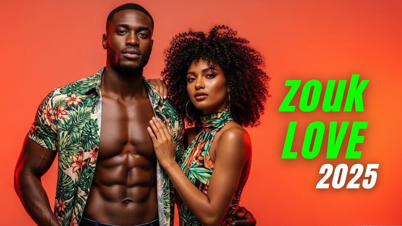 Zouk Love 2025 &mdash; Best French Caribbean & Afro-Caribbean Mix (2H)