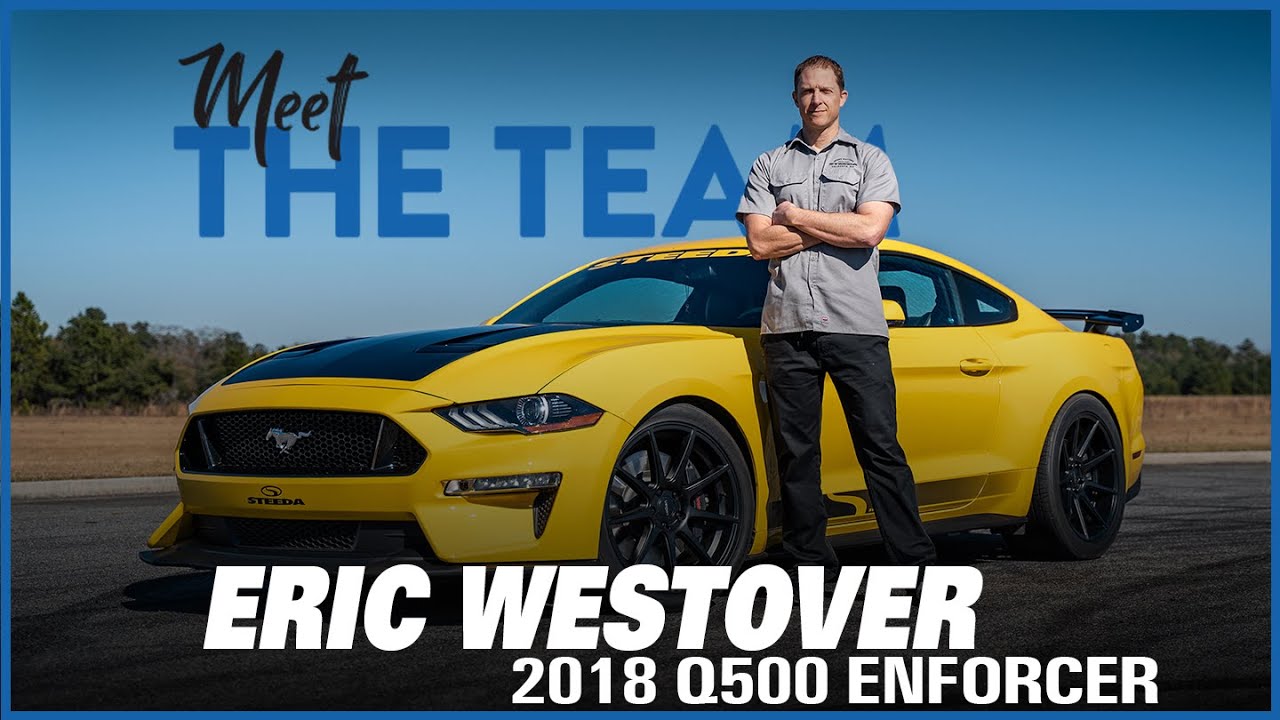 Meet The Team: Eric Westover & His Steeda Q500 Enforcer