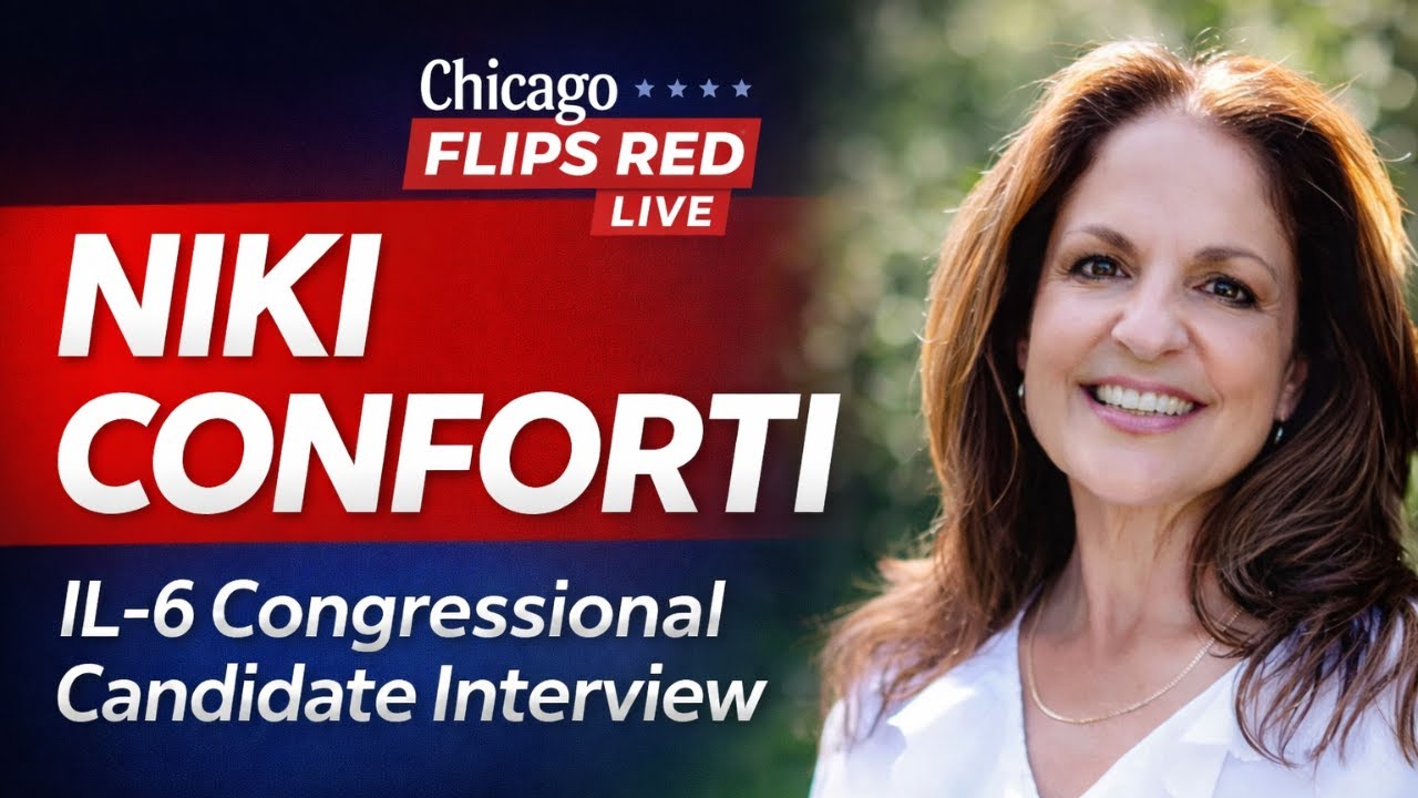 Chicago Flips Red LIVE | Niki Conforti Interview — IL-6 Candidate on Economy & Healthcare
