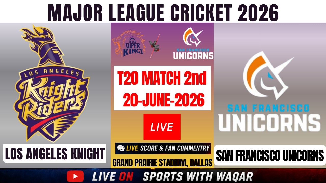 Los Angeles Knight vs San Francisco Unicorns | LAKR vs SFU | Major League Cricket 2026 Live Score