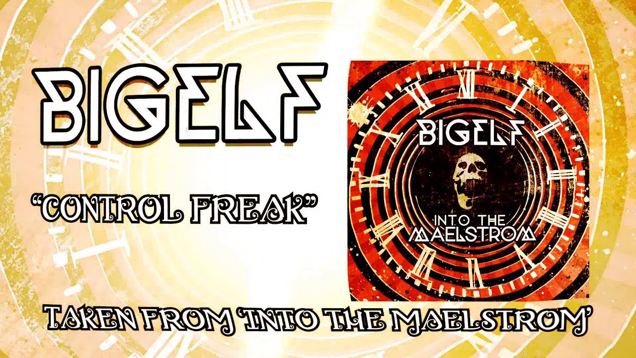 BIGELF - Control Freak (Lyric Video)