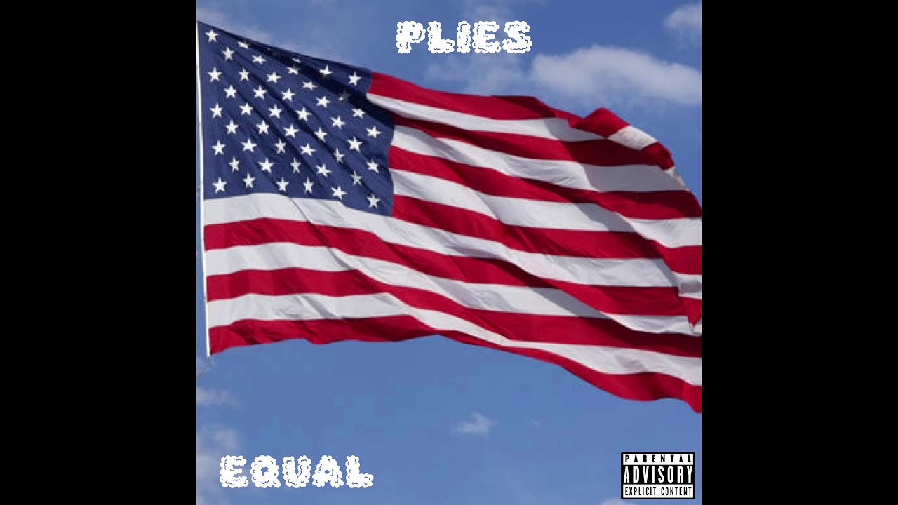 Plies - Equal [Produced by Cheeze Beat]