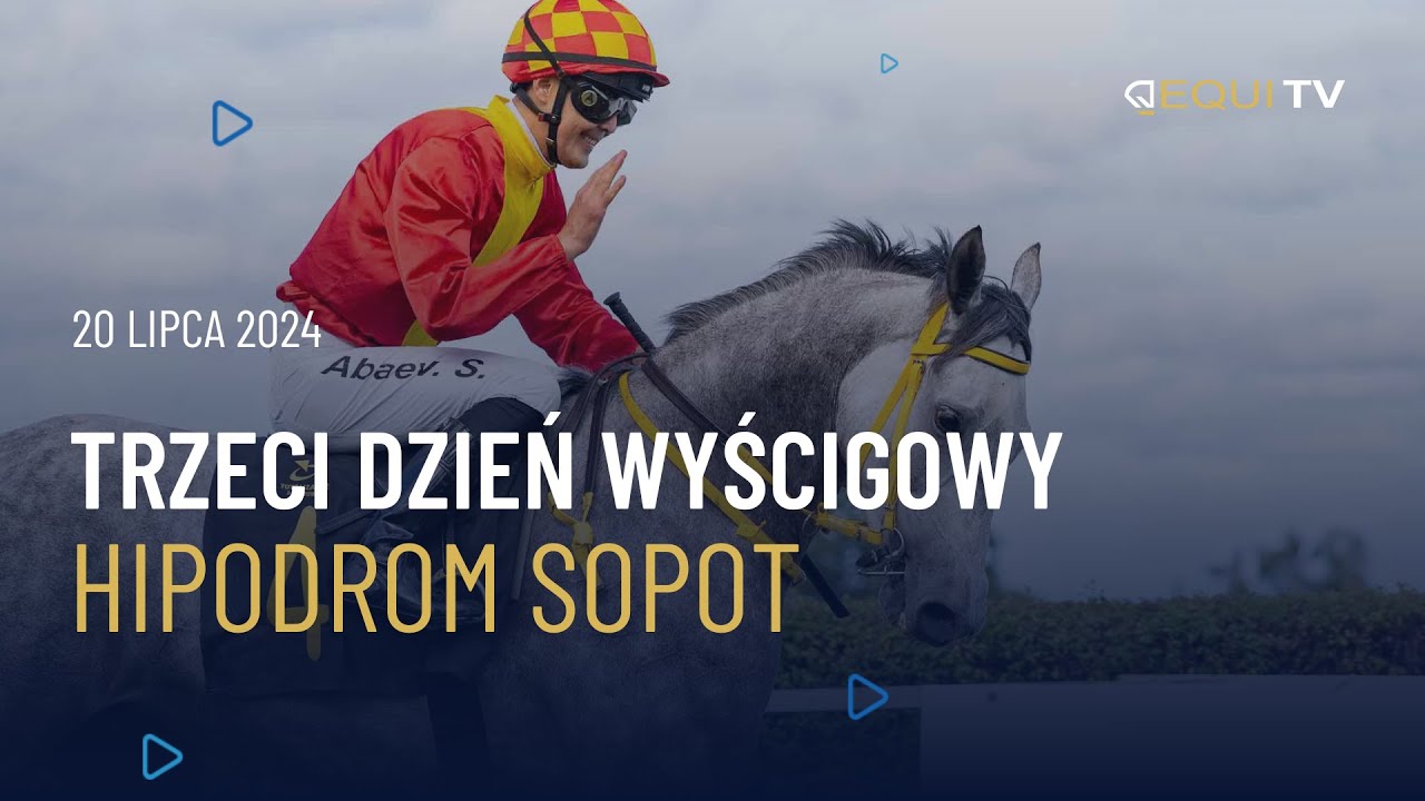 3 dzień wyścigowy  - Hipodrom Sopot - 20.07.2024