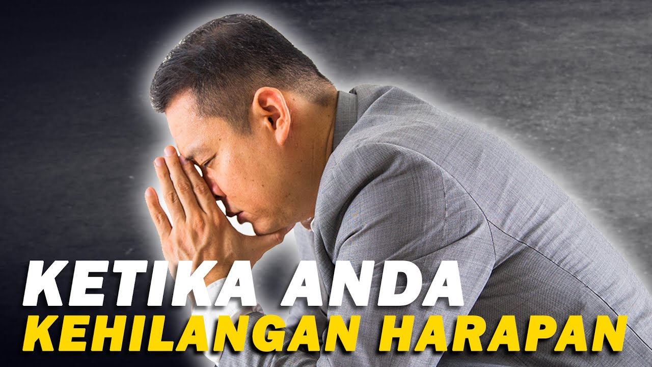 Ketika Anda Kehilangan Harapan