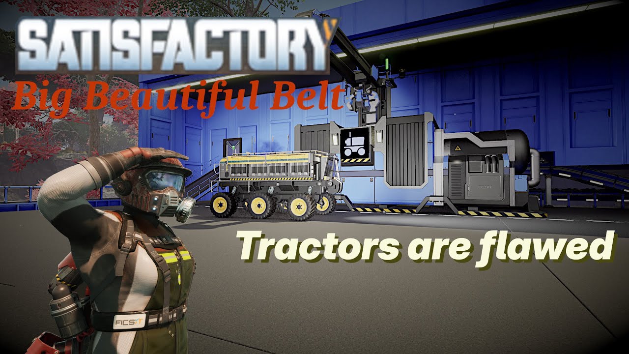 Satisfactory with Mods 012 | Tractors are flawed
