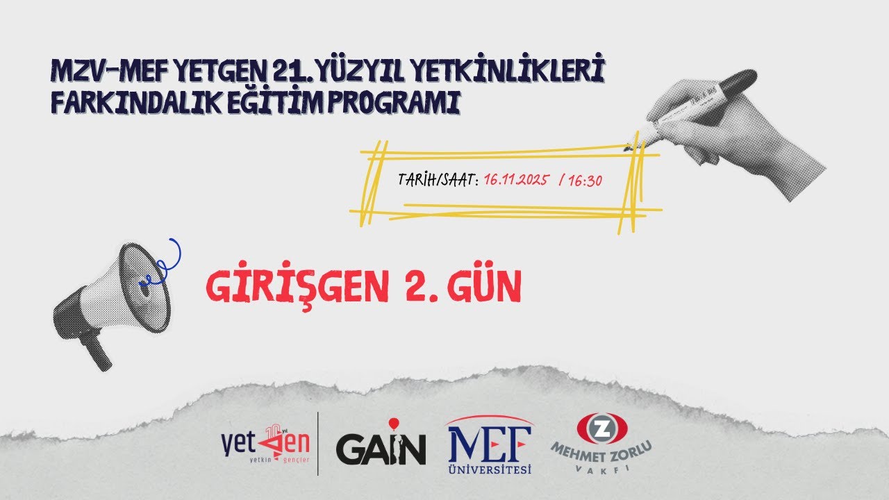 MZV-MEF YetGen 21. Yüzyıl Yetkinlikleri Eğitim Programı | GirişGen 2. Gün