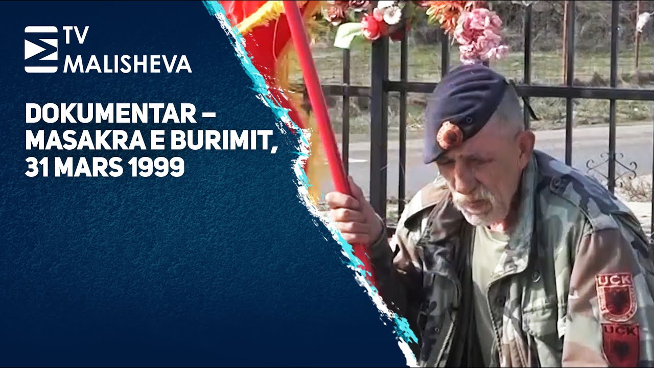 Dokumentar – Masakra e Burimit, 31 mars 1999