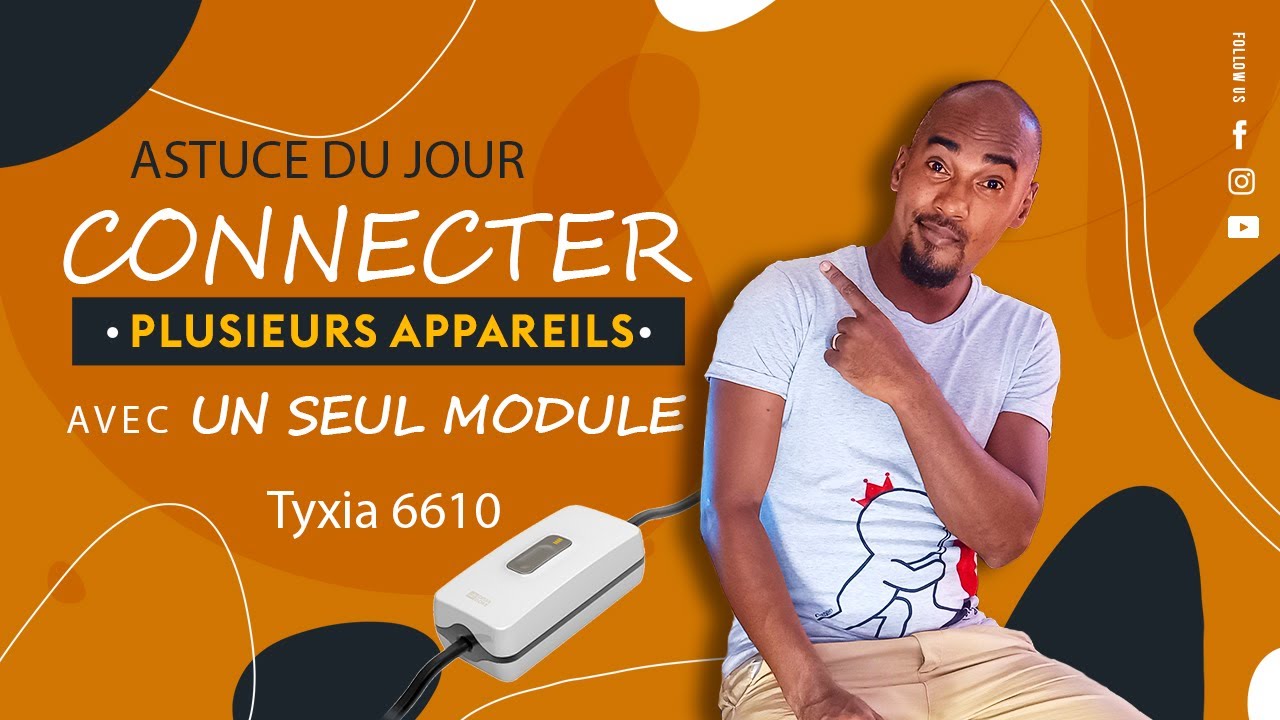 Connectez plusieurs appareils avec UN SEUL MODULE