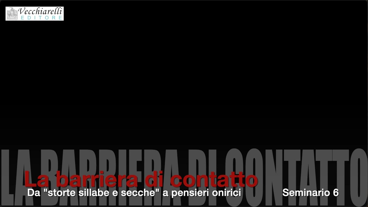 Bion. Seminario 6 . La barriera di contatto