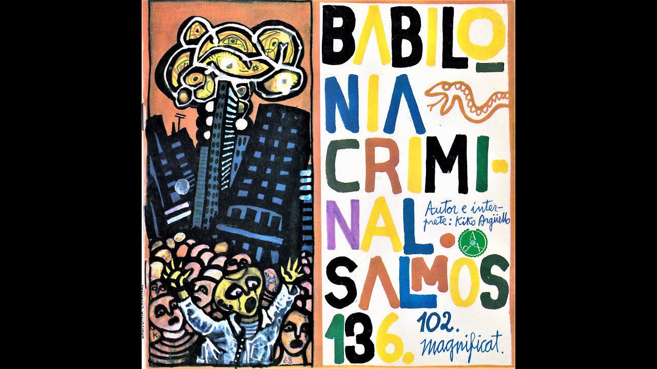 KIKO ARGUELLO 1968 Babilonia criminal - Sal 102 - Magnificat