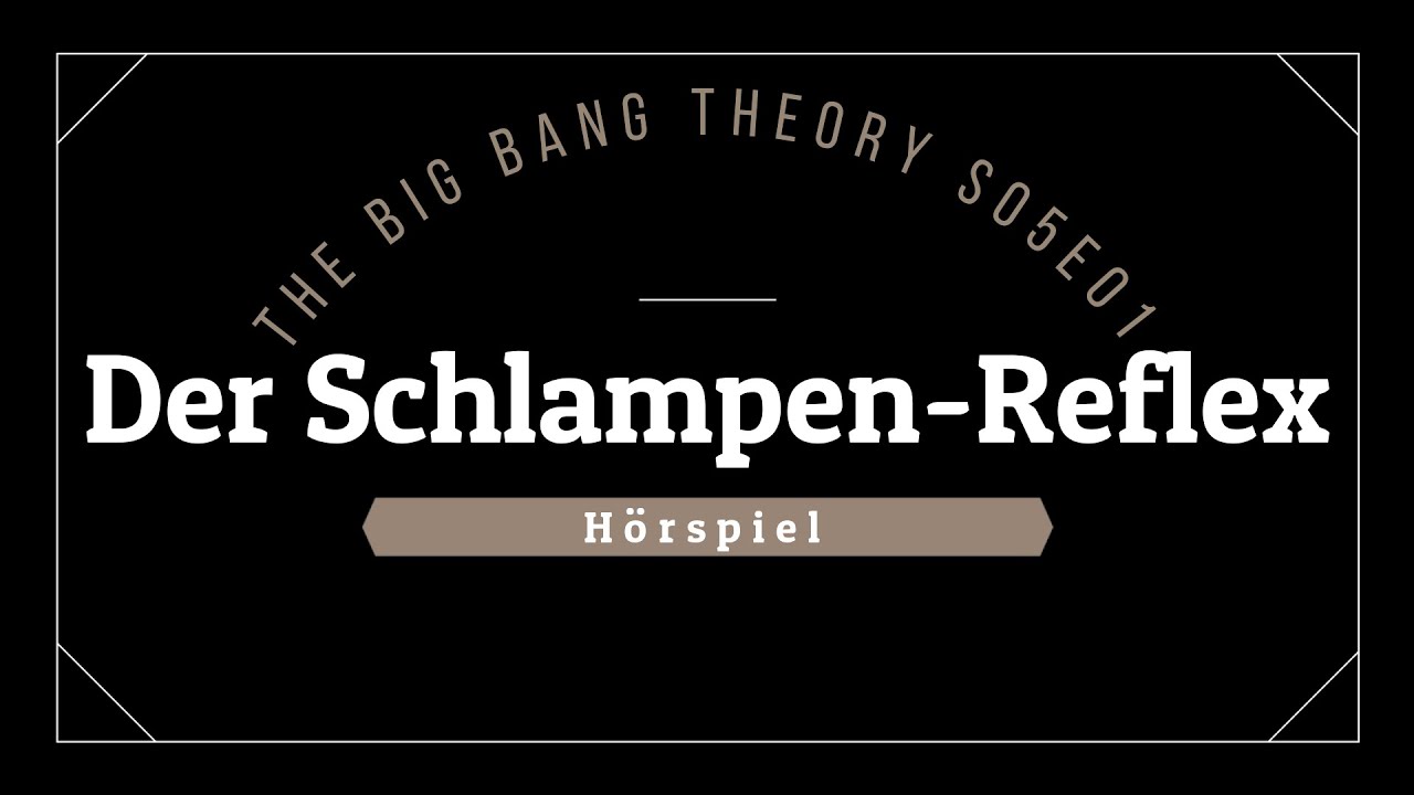 The Big Bang Theory Hörspiel - S05E01 Der Schlampen-Reflex | Blackscreen, Einschlafen