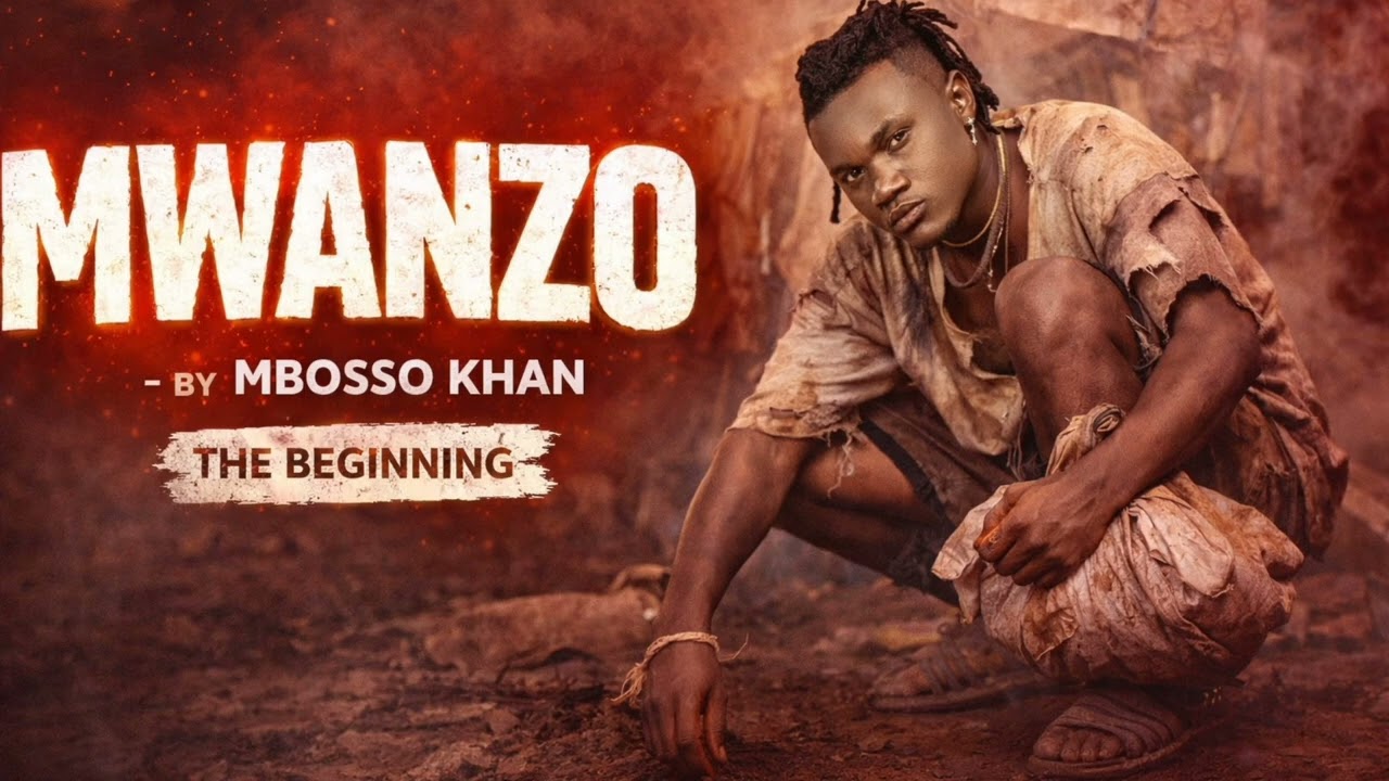 MBOSSO KHAN – MWANZO (Official Video) | A New Beginning 