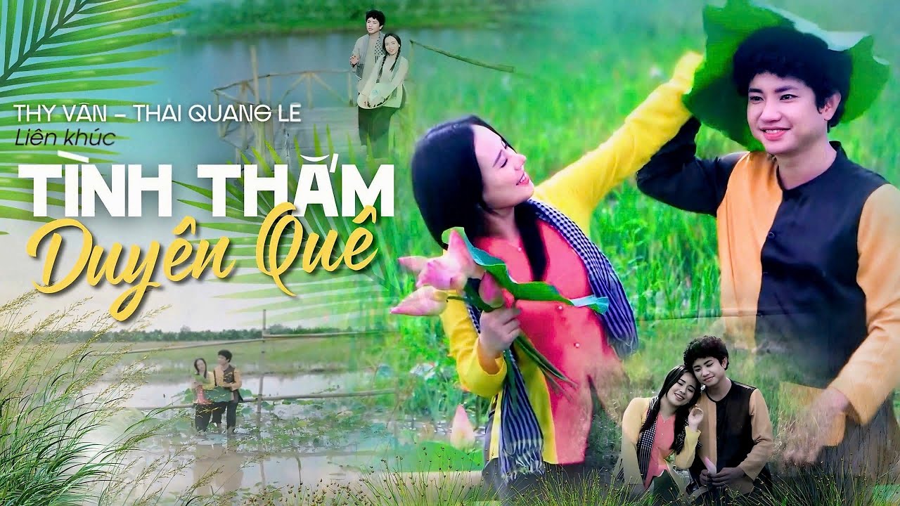LK TÌNH THẮM DUYÊN QUÊ | THY VÂN - THÁI QUANG LÊ | Cặp Đôi Song Ca Vàng