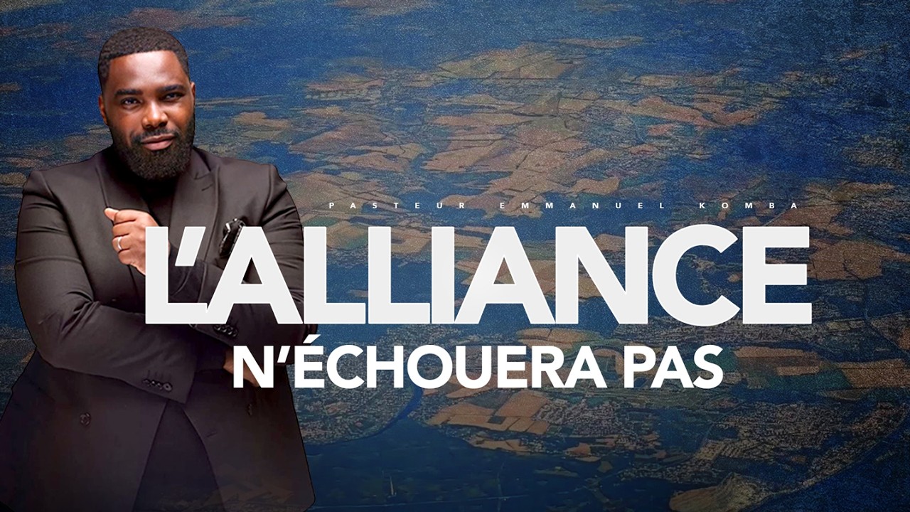 CULTE DOMINICAL - L'ALLIANCE N'ÉCHOUERA PAS - Berger Emmanuel KOMBA