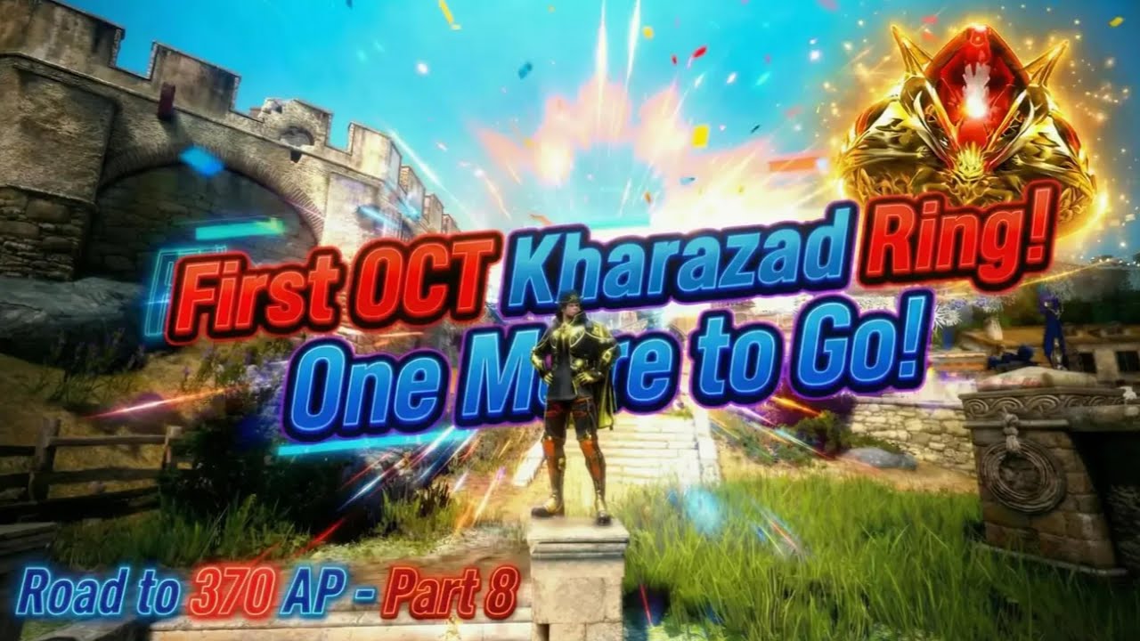 BDO Journey to 370 AP Part 8: Kharazad Ring at OCT, Fingers Crossed!
