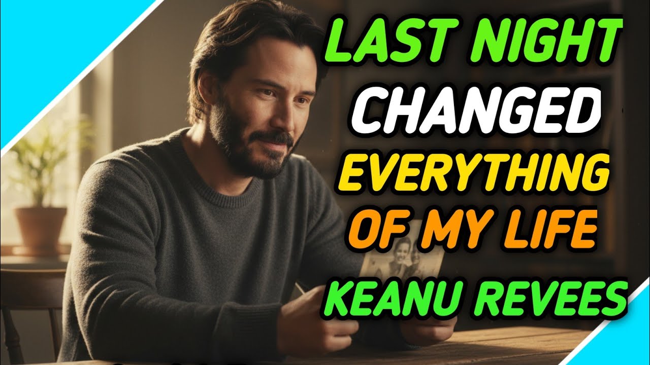 Last Night Changed Everything | A Powerful Speech on Love & Life | Keanu Reeves