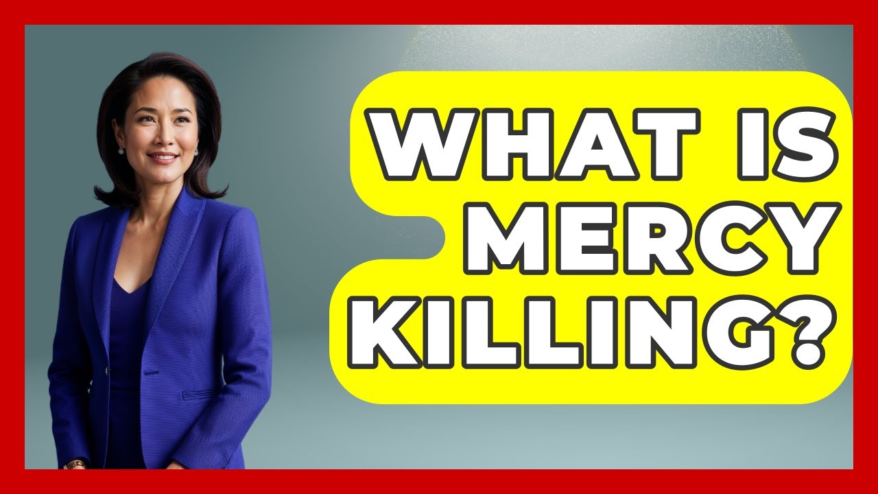 What Is Mercy Killing? - The Ethical Compass