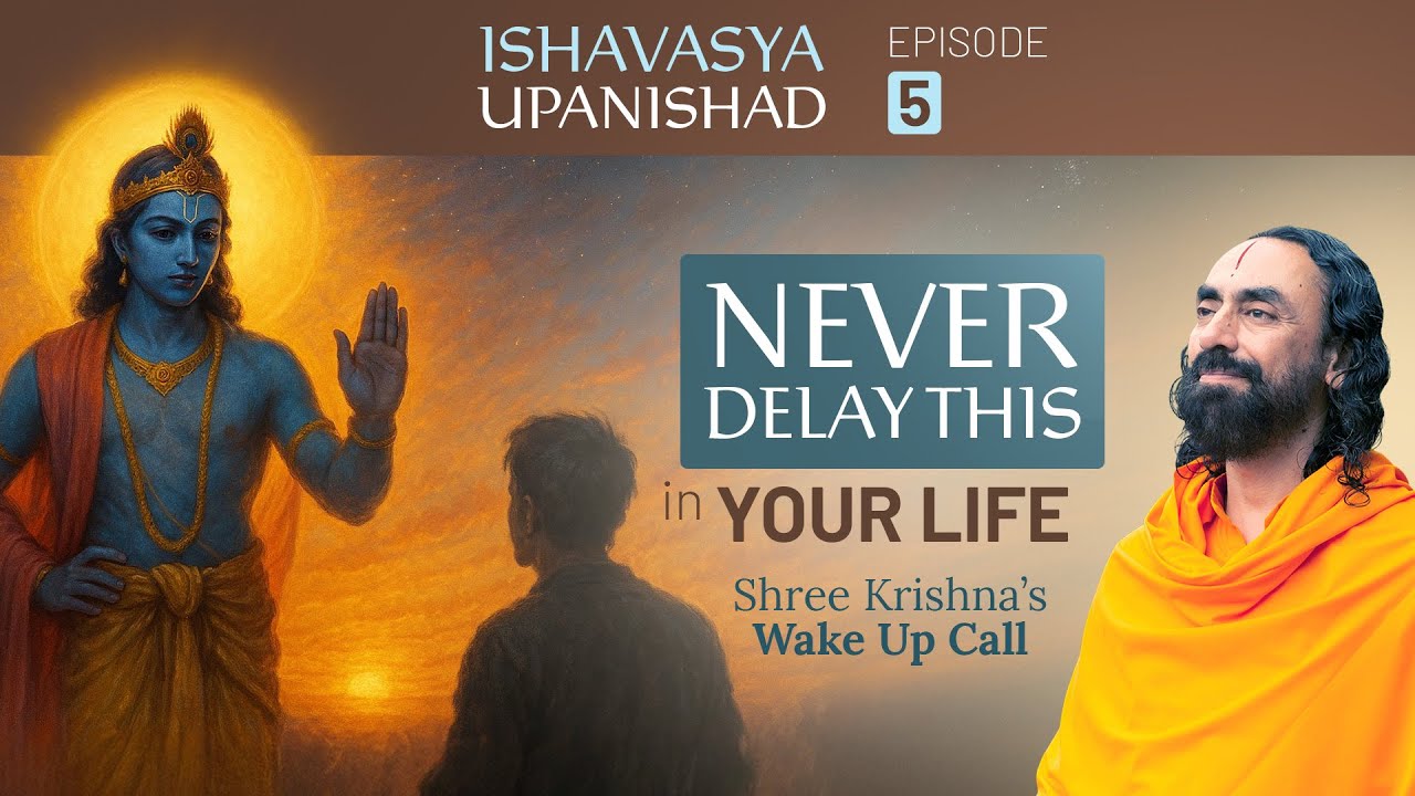 NEVER Delay this in your Life – Save Yourself from KARMA Before it’s Too Late | Swami Mukundananda
