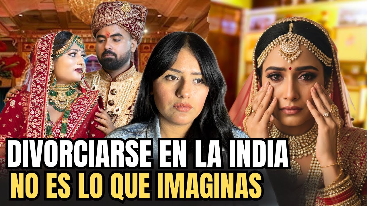 ¿Por qué casi nadie se divorcia en la India? La verdad que nadie te cuenta