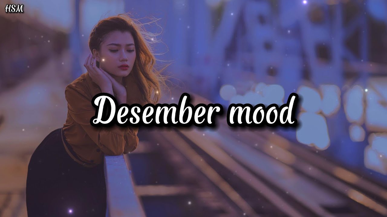 Desember mood~Tranding song tiktok on december 2022~HM|~sad songs~ short mood playlist songs
