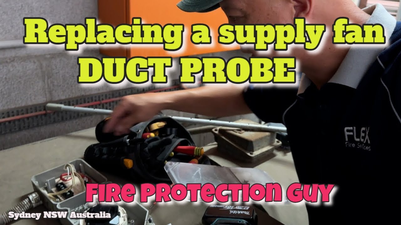 REPLACING SUPPLY FAN DUCT PROBE - Fire Alarm System IFS2800