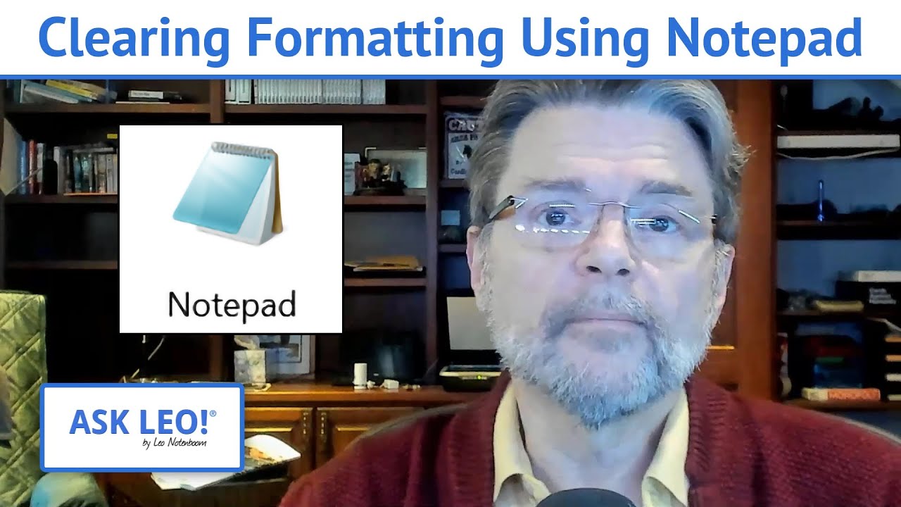 Clear Formatting Using Notepad