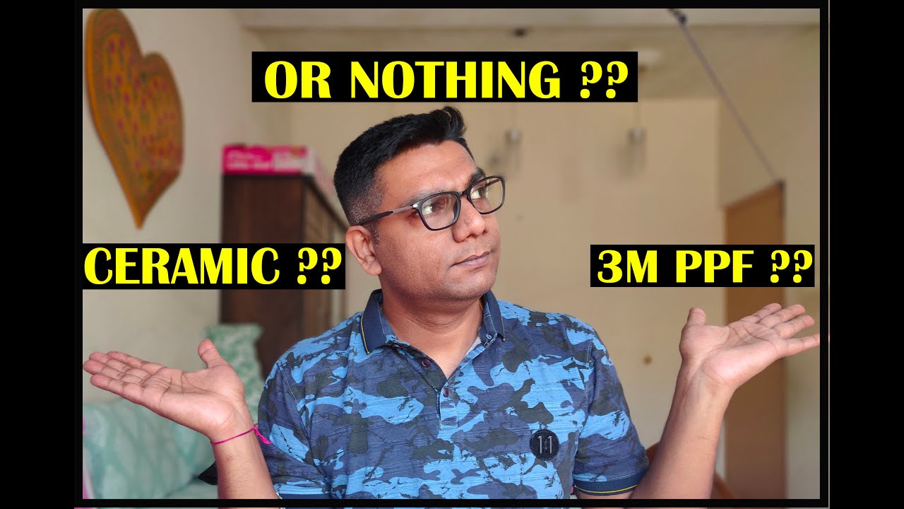CERAMIC COATING or 3M - PPF or WHAT TO DO | ALL QUESTIONS ANSWERED