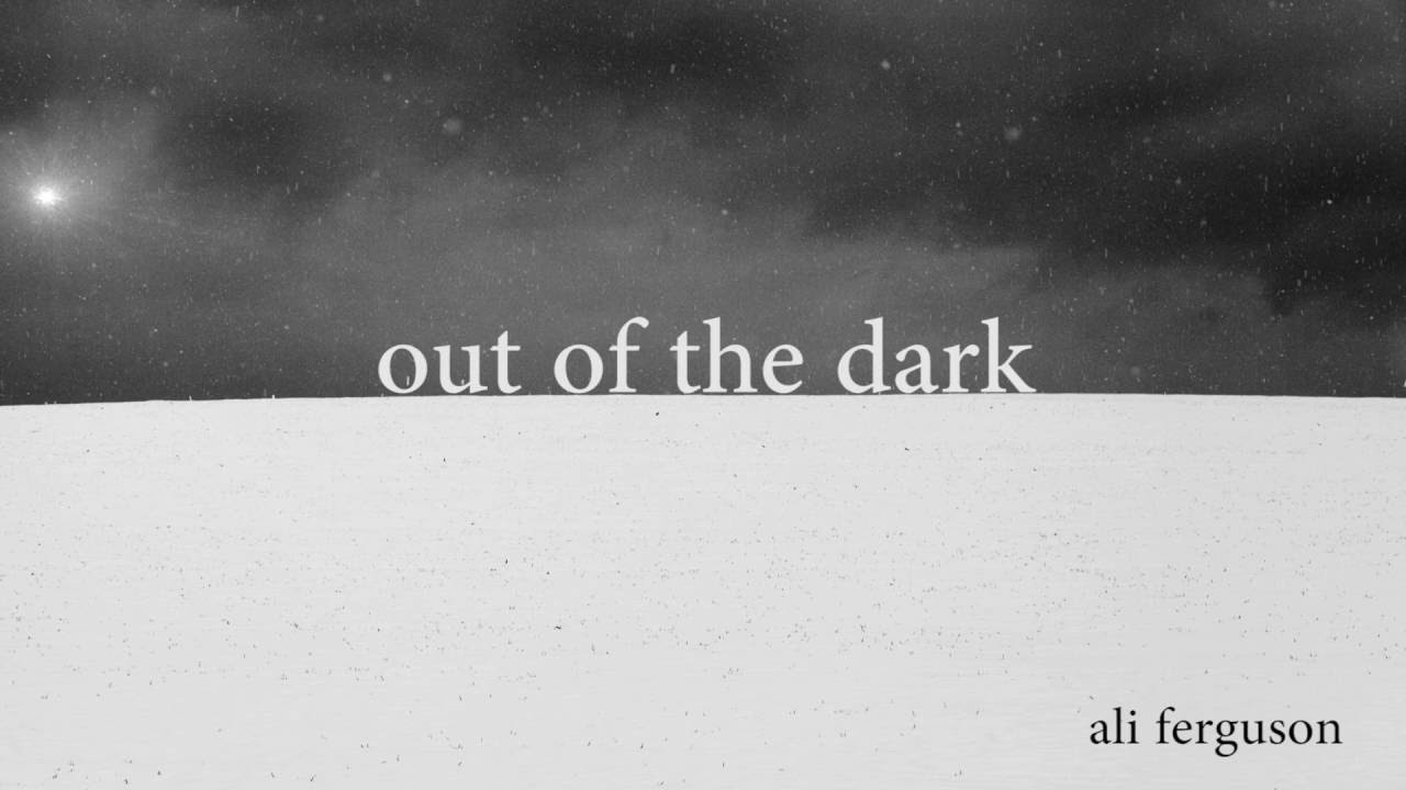 Ali Ferguson - Out of the Dark (Official Lyric Video)