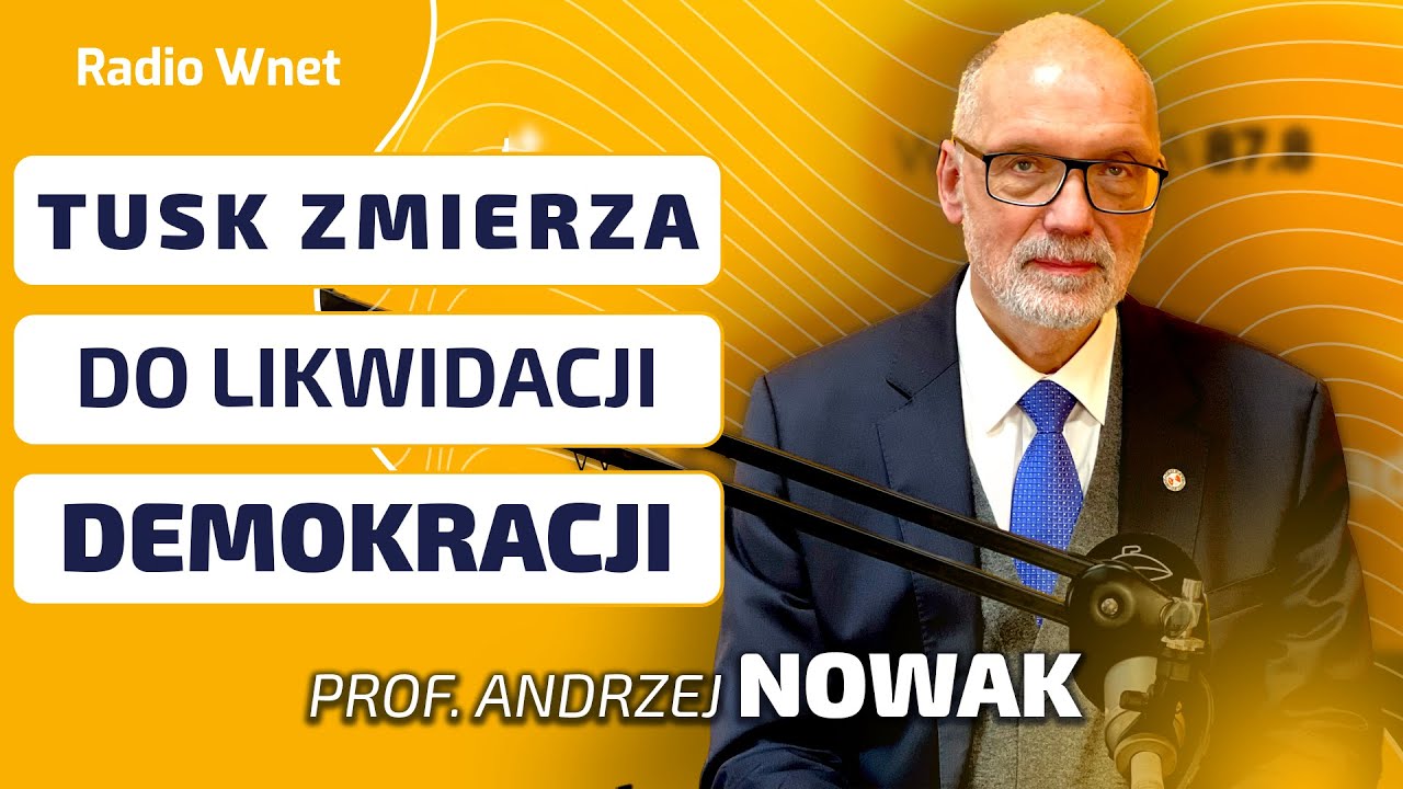 PROF. ANDRZEJ NOWAK: TUSK MIAŁ OBOWIĄZEK ŚWIĘTOWAĆ Z NAWROCKIM. ZMIERZA DO LIKWIDACJI DEMORKACJI