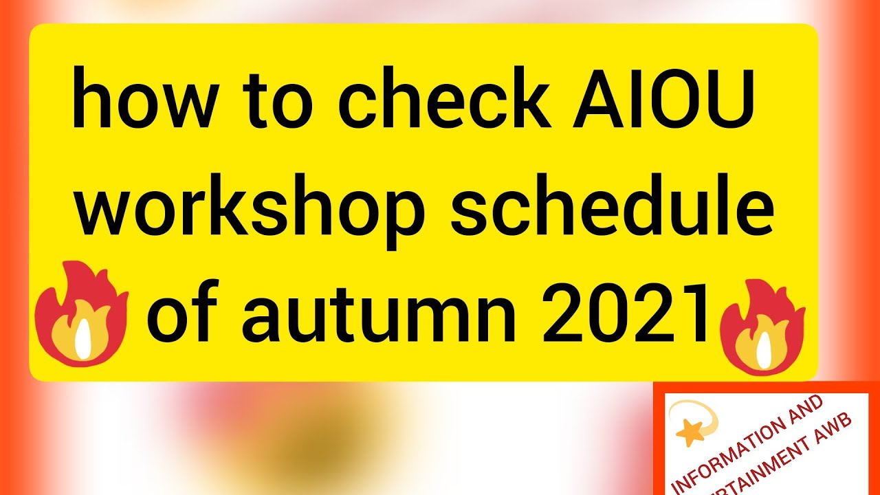 how to check AIOU workshop schedule of autumn 2021