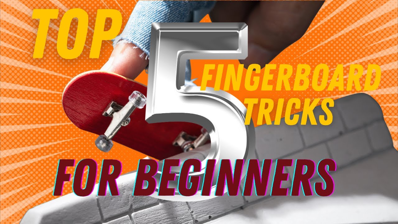 Top FIVE Fingerboard Tricks for Beginners 